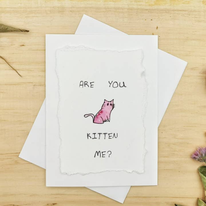 Are You Kitten Me? - Hand Painted Card for wholesale by Irony Art