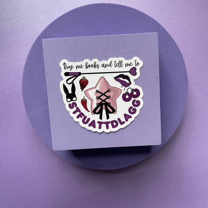 Motleyboo - Wholesale Sticker - Buy me books and tell me to STFUATTDLAGG die cut sticker 3