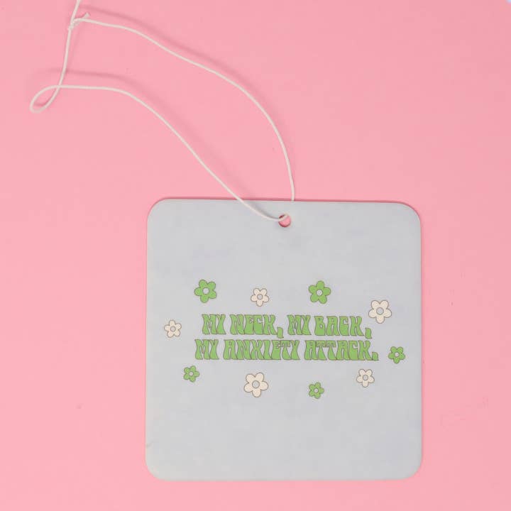 My Neck My Back My Anxiety Attack Airfreshener for wholesale by Made Au Gold