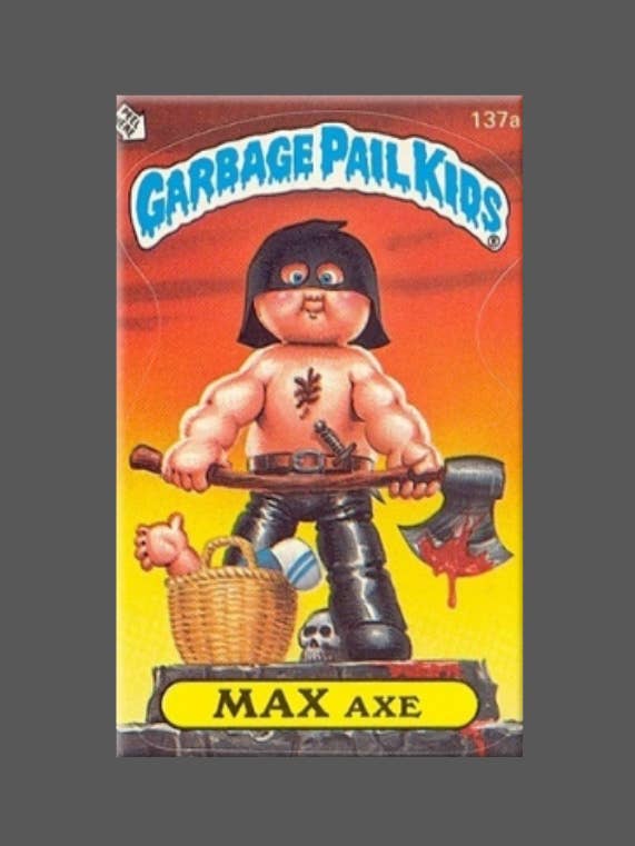 GARBAGE PAIL BØRN, Max Axe, Magnet, Knap, Conan, Mad Max for engroshandel hos Ba Ba Buttons