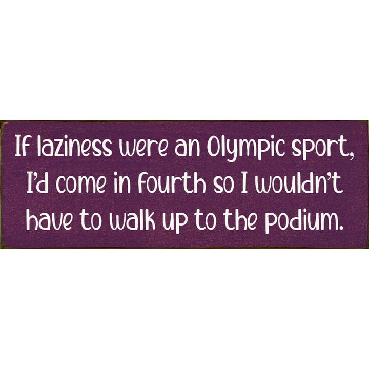 SAWDUST CITY - Vendita all'ingrosso Cartelli - Se la pigrizia fosse uno sport olimpico, arriverei quarto...3