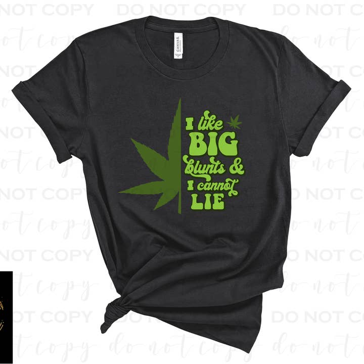 403 Designs - Wholesale Sublimation Transfer - I Like Big Blunts DTF Transfer