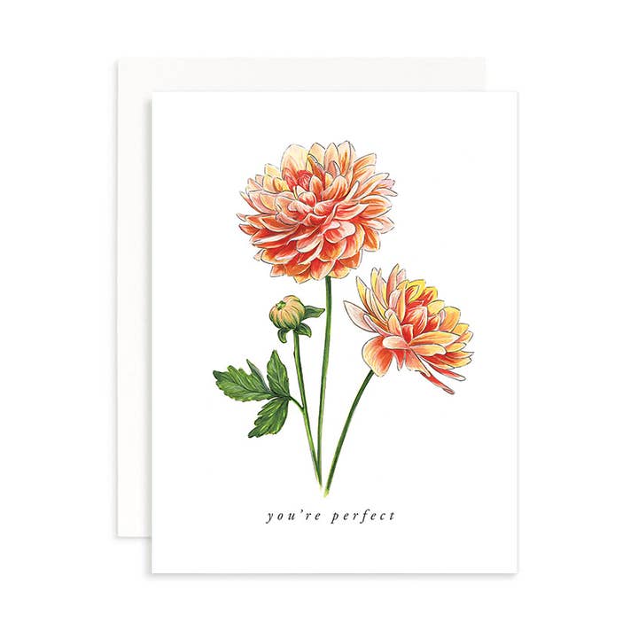 You're perfect Dahlia Flower Greeting Card for wholesale by JesMarried