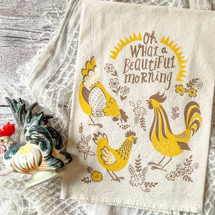 Oh What a Beautiful Morning Chicken Tea Towel for wholesale by Fancy That Design House & Co.