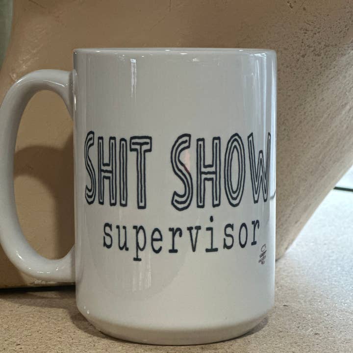 Shit Show Supervisor 15oz Ceramic Coffee Mug for wholesale by Crooked Halo