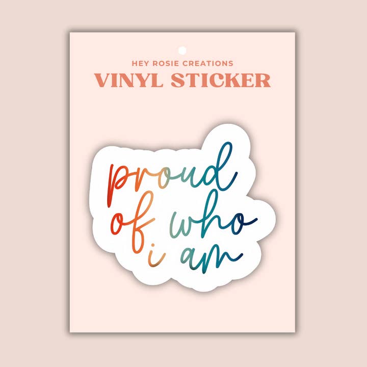 Pegatina Orgulloso de quién soy para venta al por mayor de Hey Rosie Creations