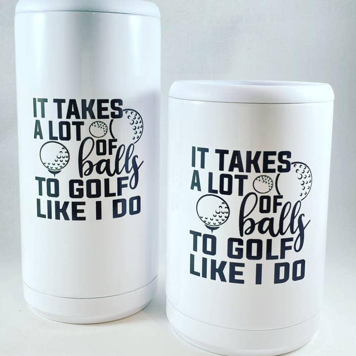 It takes a lot of balls to golf like I do Can Coolers for wholesale by Jessica James Design