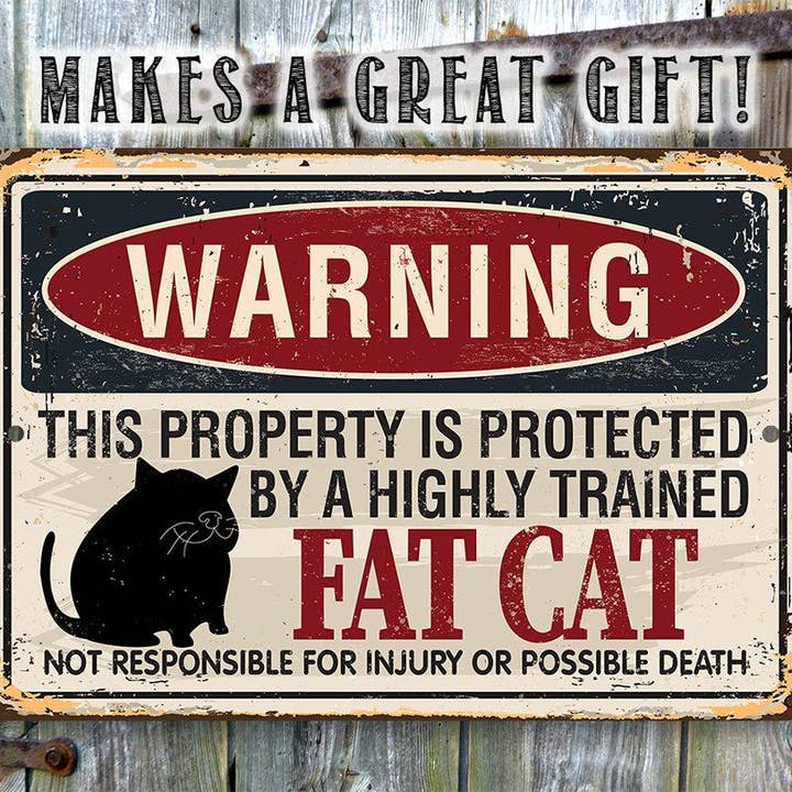 Lone Star Art - Wholesale Sign - Warning Property Protected By A Fat Cat - Metal Sign