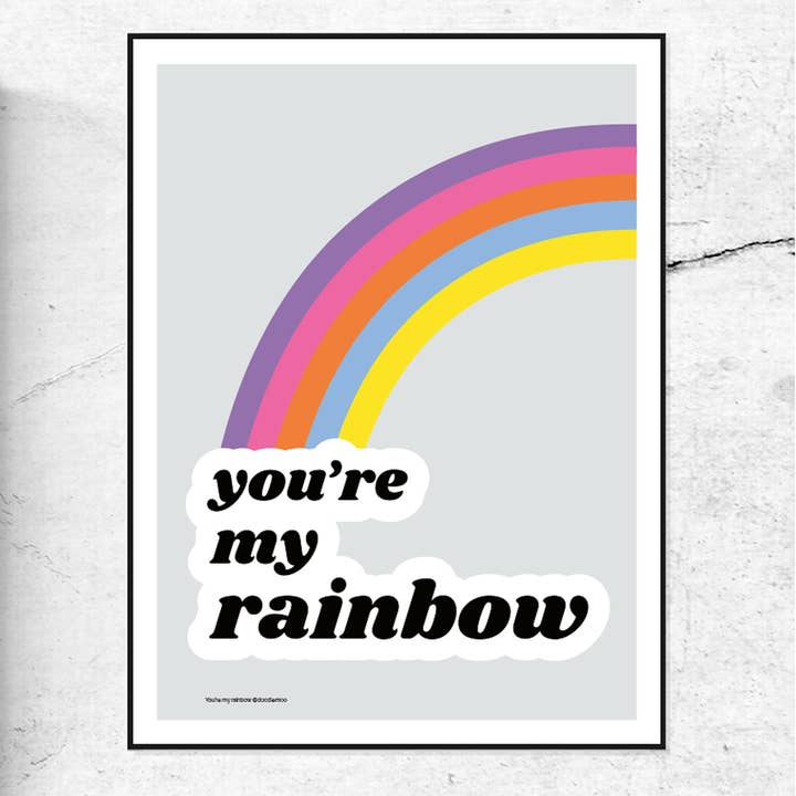 You're my Rainbow; typographic rainbow print/poster for wholesale by DOODLE MOO LTD
