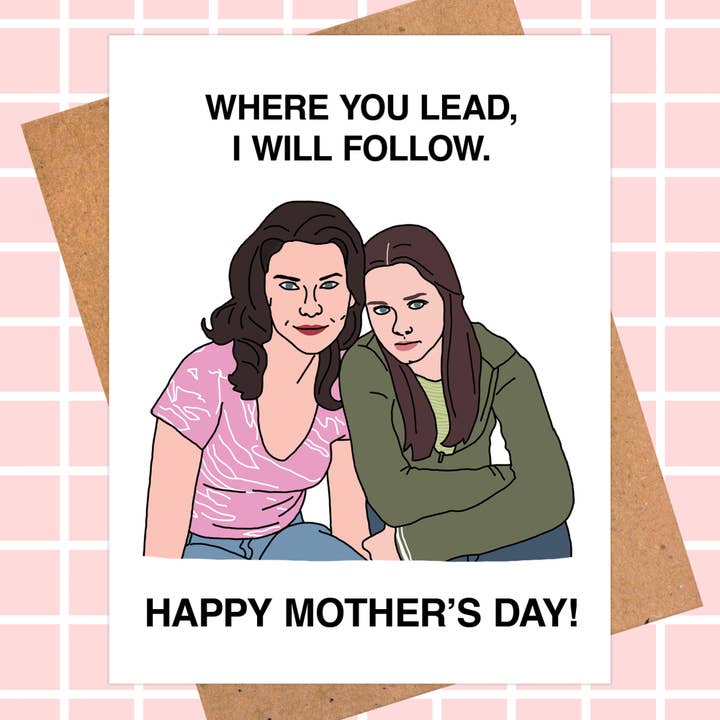 Gilmore Girls Card For Mom - Where You Lead, I Will Follow for wholesale by Pop Hot Cards