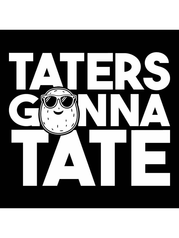 Feelin Good Tees - Wholesale Shirt - Men's - Taters Gonna Tate..24