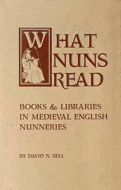 Books by splitShops - Wholesale Human & Cultural Studies - What Nuns Read: Books and Libraries in Medieval English Nunneries - Paperback0