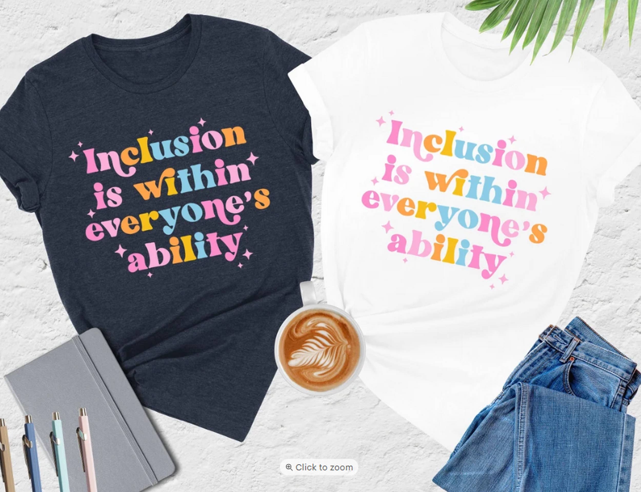 Black Inclusion Shirt, Inclusion Is Within Everyone's Ability, for wholesale on Faire