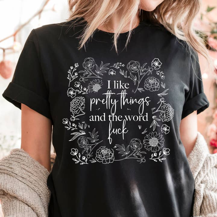 I Like Pretty Things And The Word Fuck Crewneck Tee for wholesale by HandCrofted