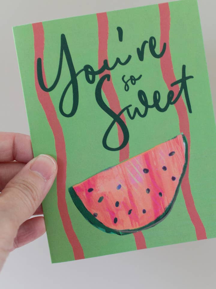 Watermelon Card, You're So Sweet – Recycled Paper Greeting Card for wholesale by Gather Goods Co - Cards, Coasters, Tea Towels, Art, Mugs