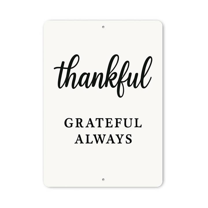 Panneau Métallique Inspirant Toujours Reconnaissant et Plein de Gratitude pour la vente par Lizton Sign Shop, Inc