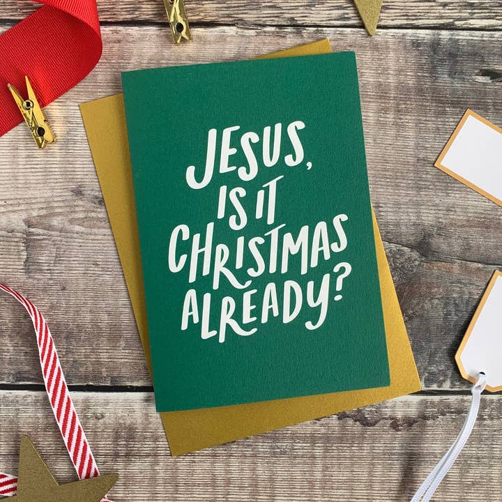 Jesus Is It Christmas Already? Christmas Card for wholesale by Jane Katherine Houghton Designs