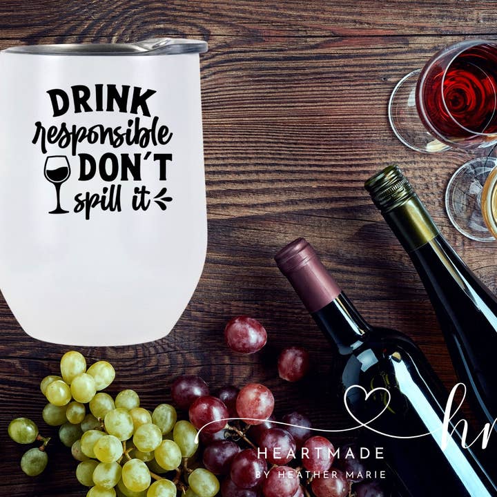 Verschütt' es nicht Weinkelch für den Großhandel von Heartmade By Heather Marie, LLC