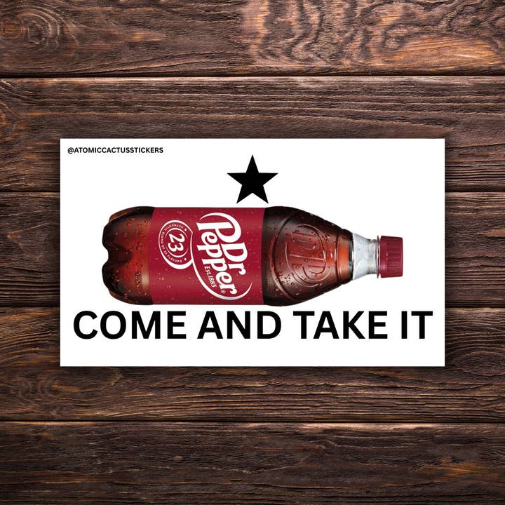 Komm und hol es dir Dr. Pepper | Texas Stolz Aufkleber | Lustiger Aufkleber | Soda Aufkleber | Texas Aufkleber für den Großhandel von Atomic Cactus Stickers