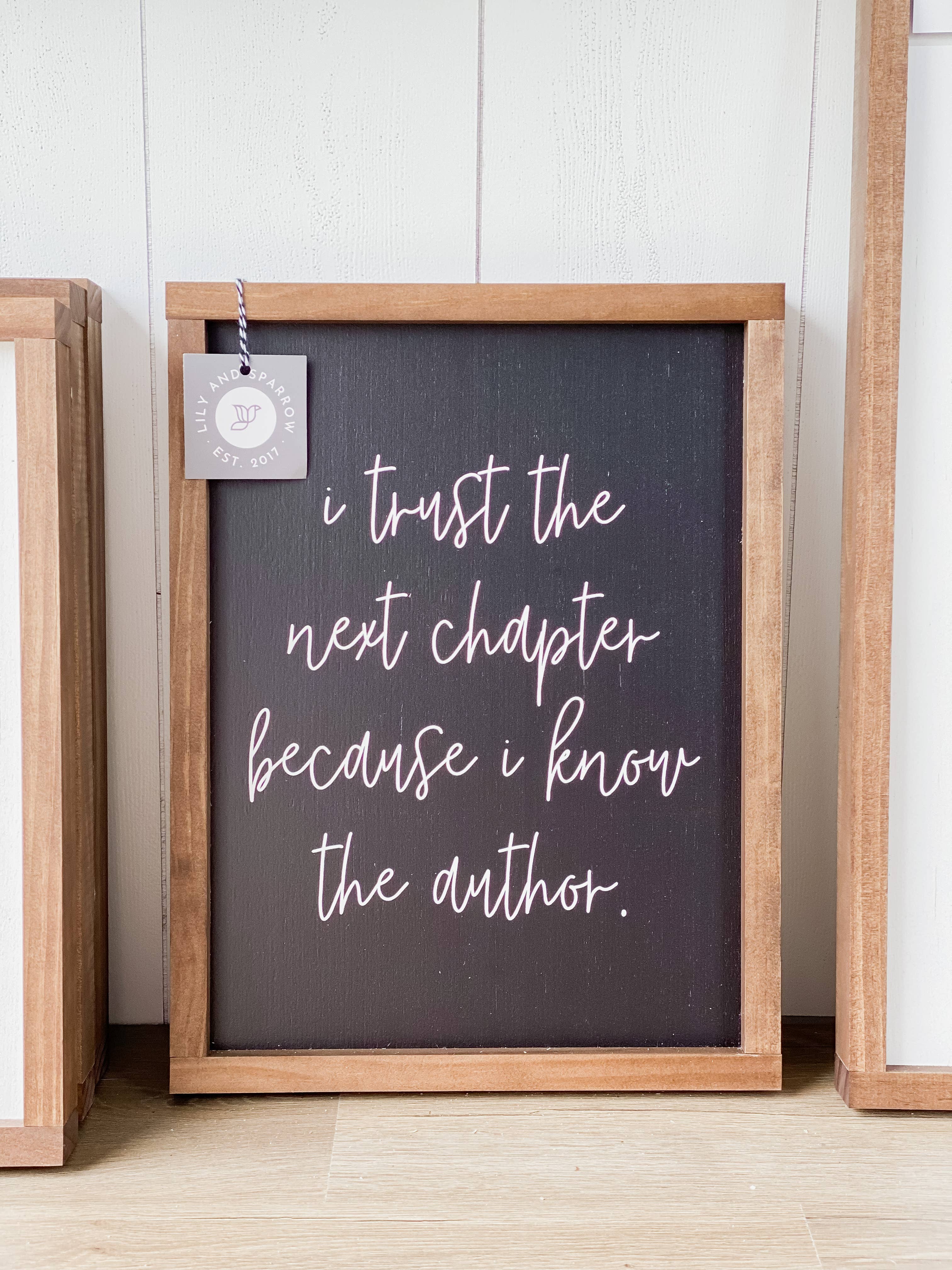 Lily and Sparrow - Wholesale Sign - I Trust the Next Chapter | Christian Home Decor3