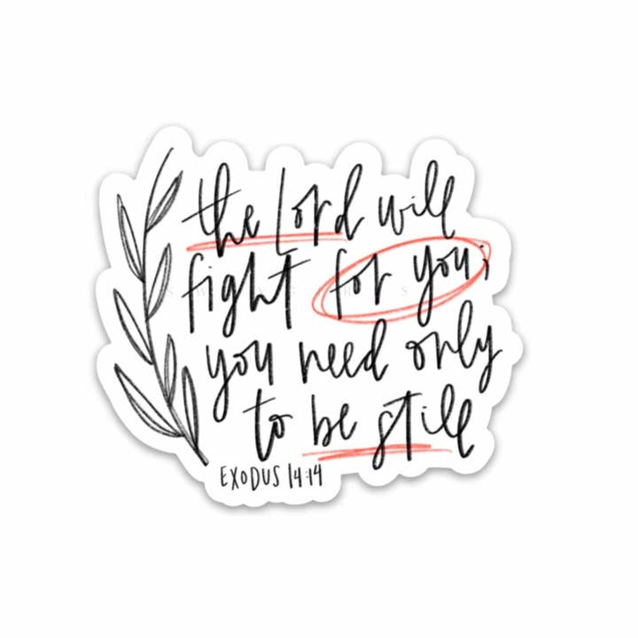 swaygirls - Wholesale Sticker - Exodus 14:14 Sticker - Hand Lettering