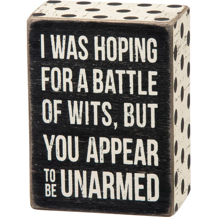 Battle Of Wits Box Sign for wholesale by Primitives by Kathy