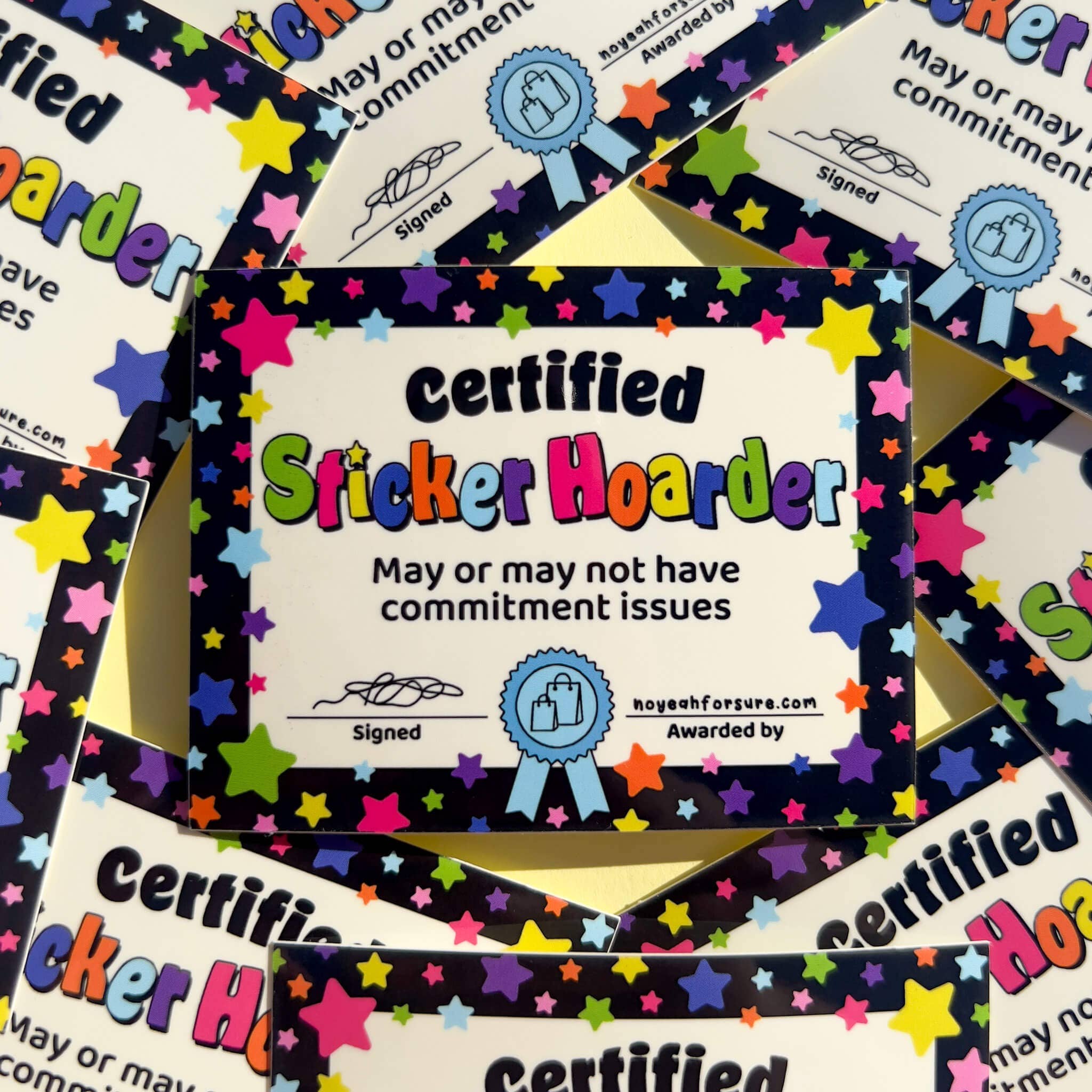 No Yeah For Sure - Wholesale Sticker - Certified Sticker Hoarder Certificate Sticker2