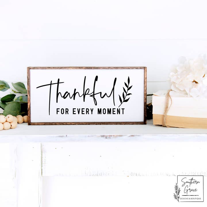Thankful for every moment | Fall Wood Sign for wholesale by Southern Grace Designs & Boutique