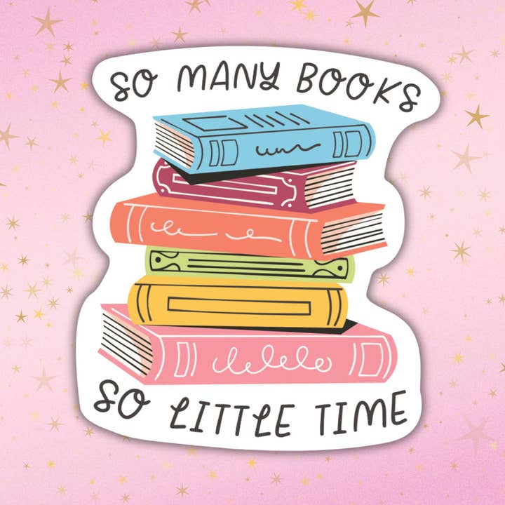 So Many Books So Little Time Booktok Sticker for wholesale by Wild Voices