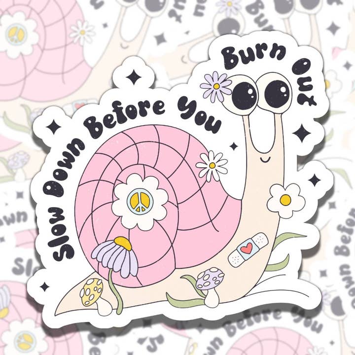 Vertraag voordat je opbrandt slak voor wholesale door Sticky Sadness Designs