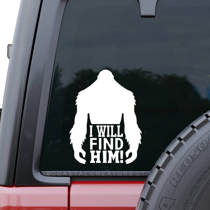 Coastal Creators of Connecticut - Wholesale Sticker - Bigfoot I Will Find Him Car Window Decal (White, Package)