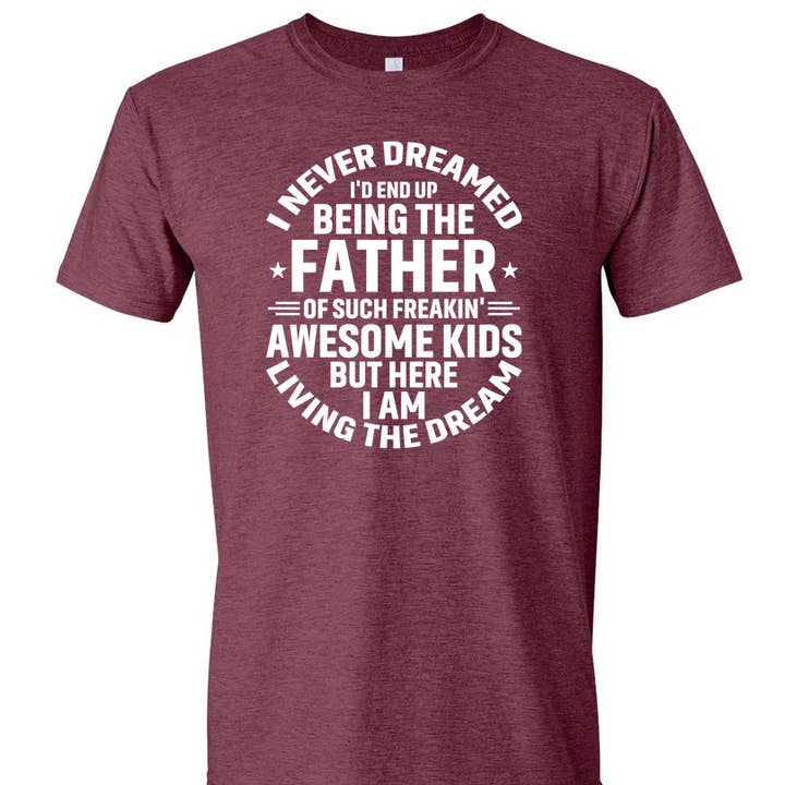 Jeg har aldrig drømt om, at jeg ville ende med at blive far TEE for engroshandel hos Ink'd Worx by Design