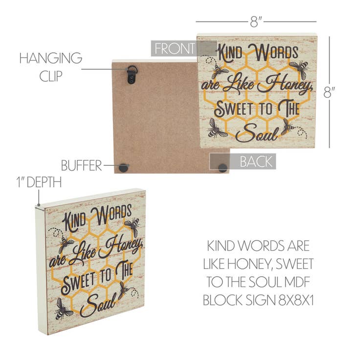 VHC Brands - Wholesale Sign - Buzzy Bees Kind Words Are Like Honey, Sweet To The Soul MDF Block Sign 8x8x15