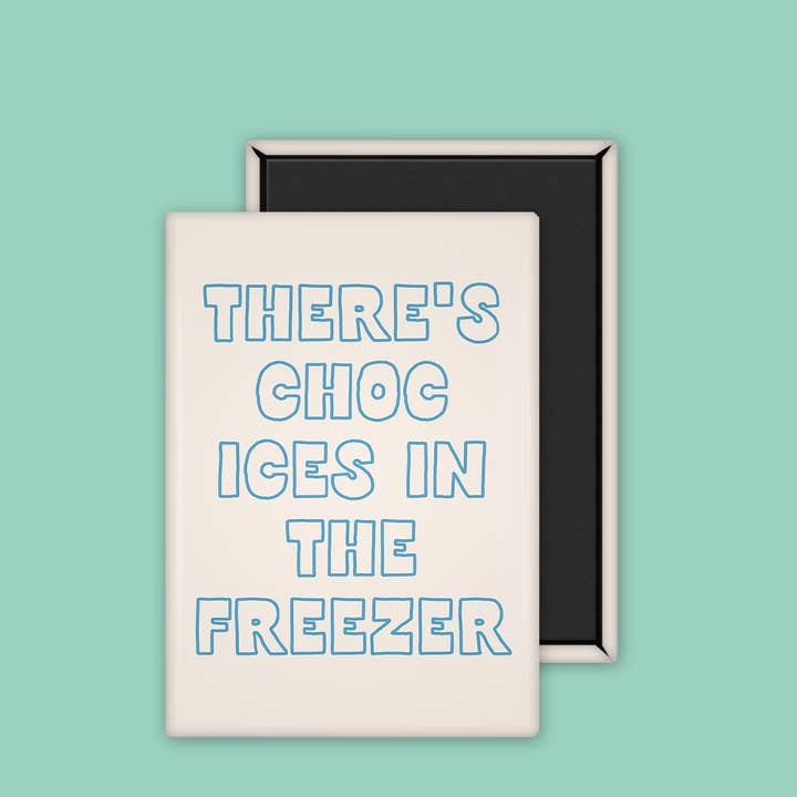 Denim There's Choc Ices In The Freezer | Ceramic Magnet for wholesale on Faire2