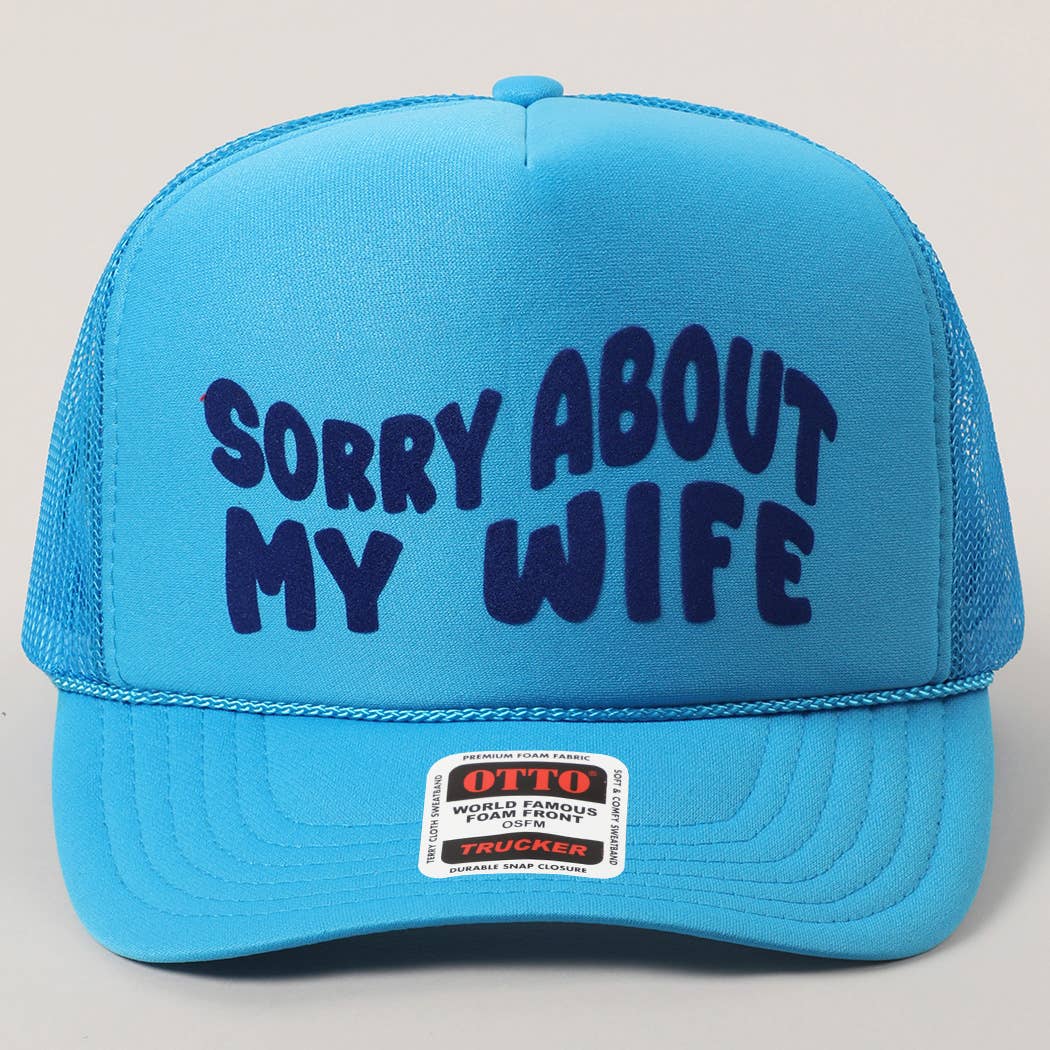 Fashion City - Wholesale Trucker Hat - Unisex - Sorry About My Wife / Husband Text Mesh Back Trucker Hat69
