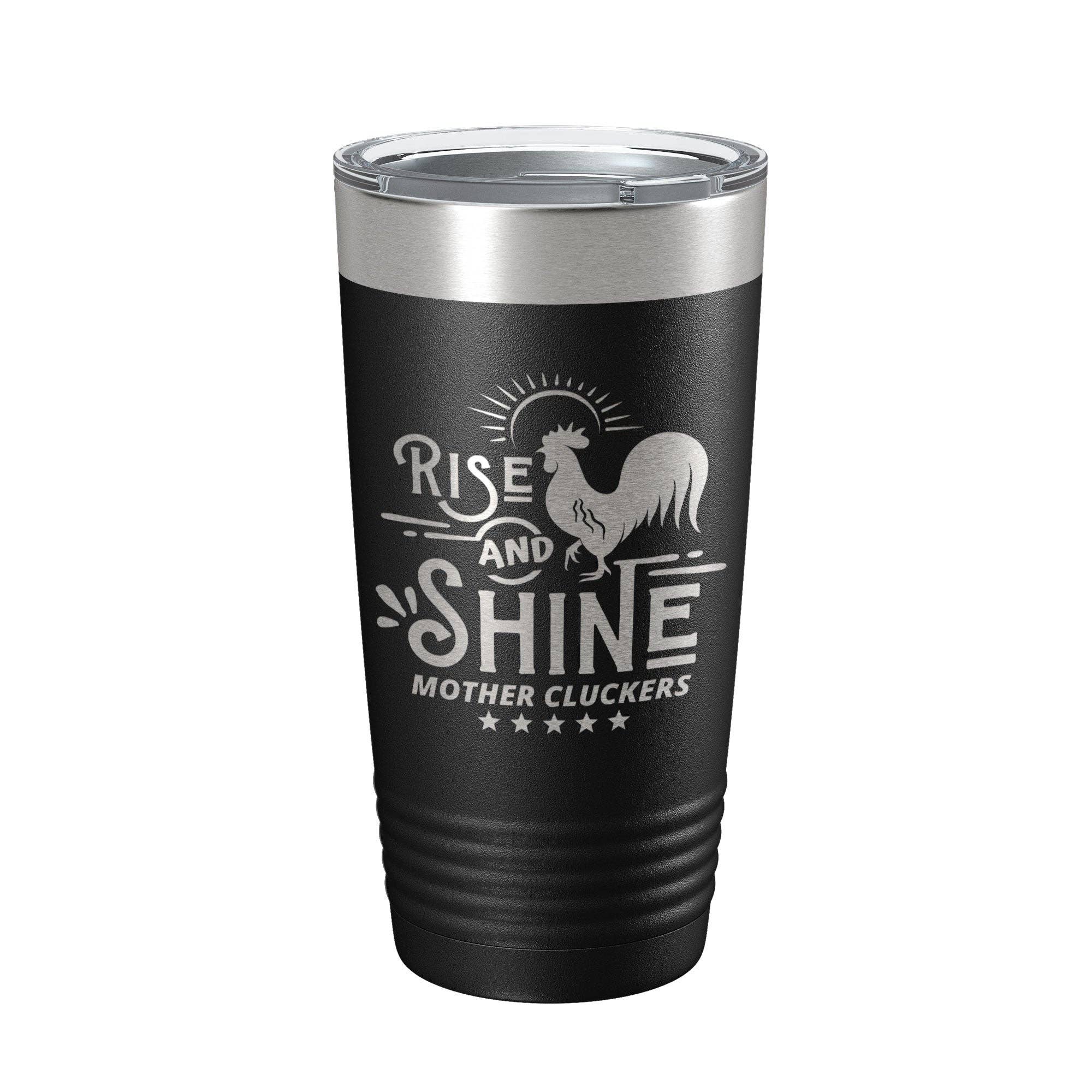 CarveBright - Wholesale Insulated Mug/Tumbler - Rise And Shine Mother Cluckers Tumbler Funny Travel Mug Gift Insulated Laser Engraved Coffee Cup 20 oz0