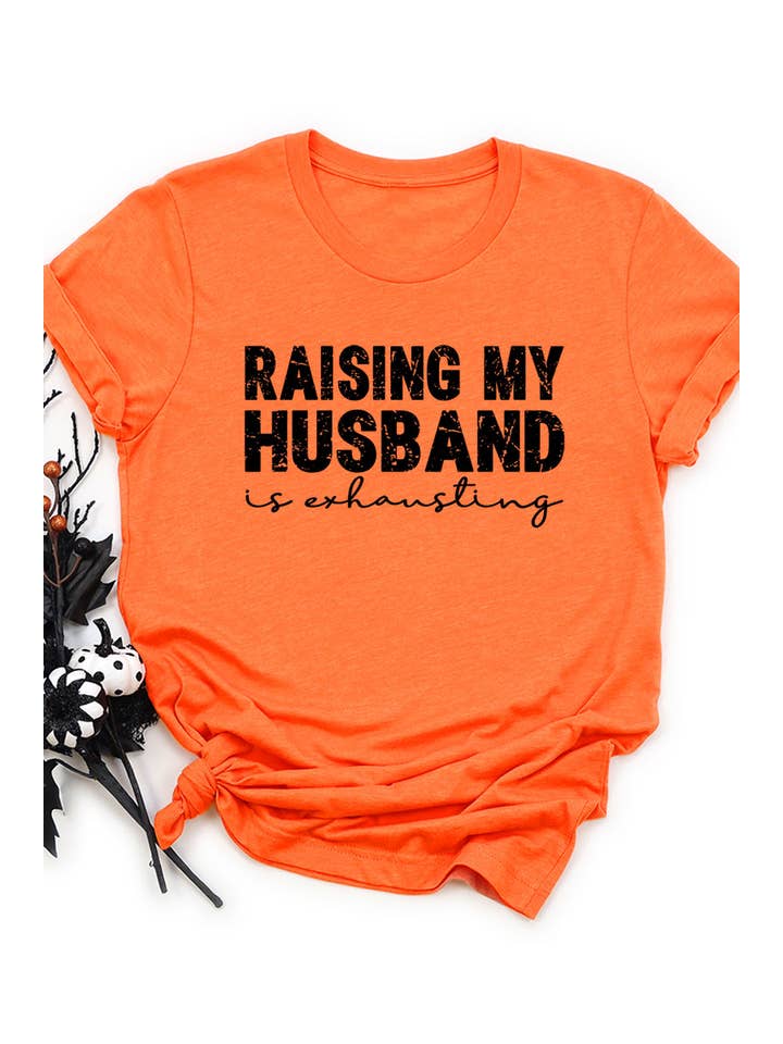 COLORBEAR - Wholesale Screen Printed T-Shirt - Women's - RAISING MY HUSBAND IS EXHAUSTING UNISEX SHORT SLEEVE14