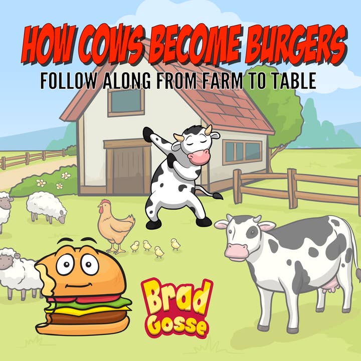 How Cows Become Burgers: Follow Along From Farm To Table (Signed Copy) for wholesale by Brad Gosse