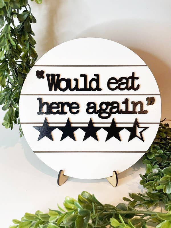 Would Eat Here Again - 10" Round Shiplap Kitchen Sign for wholesale by bluefortytwodesigns