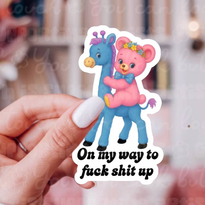 On My Way to F*ck Sh*t Up Sarcastic Vintage Sticker for wholesale by Ace the Pitmatian Co