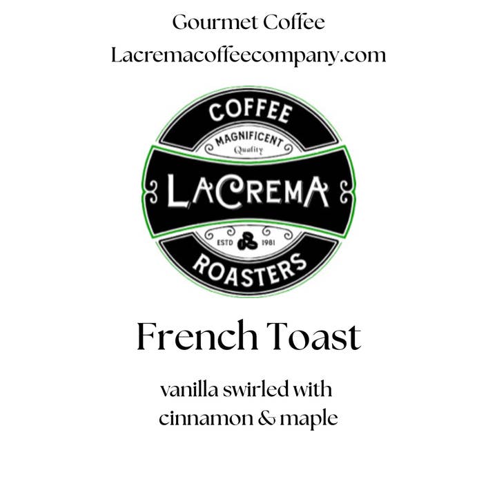 La Crema Coffee Company - Wholesale Coffee Beans - French Toast1