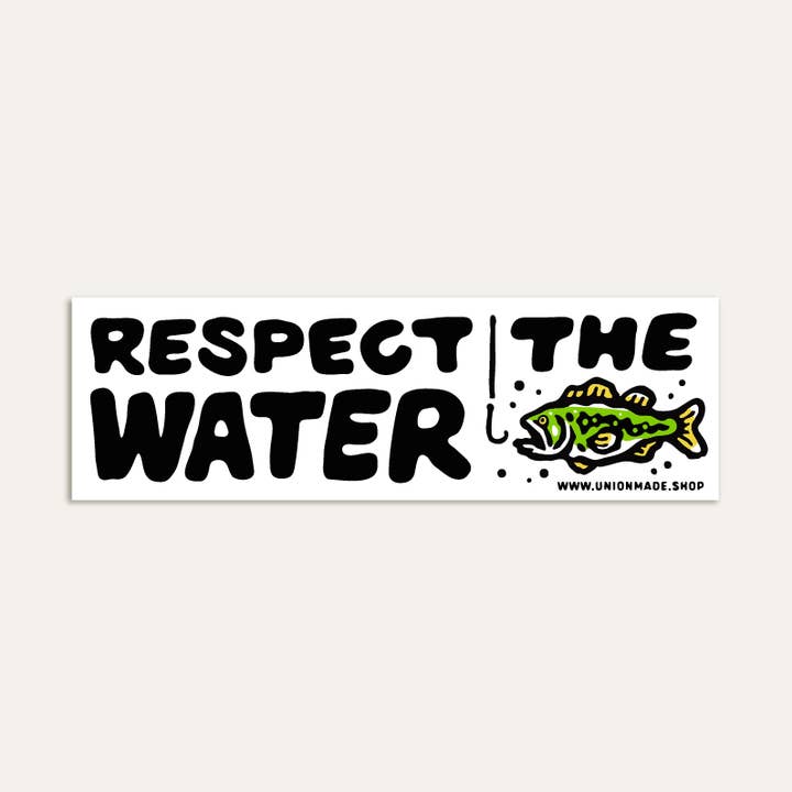 Bumper Sticker - Respect The Water - Fishing for wholesale by Union Made