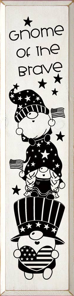 SAWDUST CITY - Wholesale Sign - Gnome Of The Brave Patriotic Vertical Wood Sign0