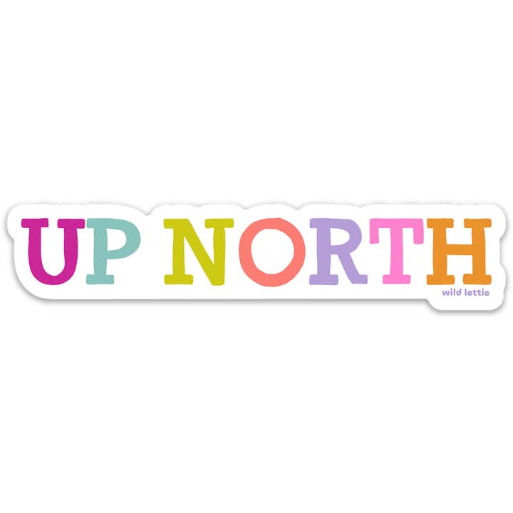 Simple Up North Sticker for wholesale by Wild Lettie