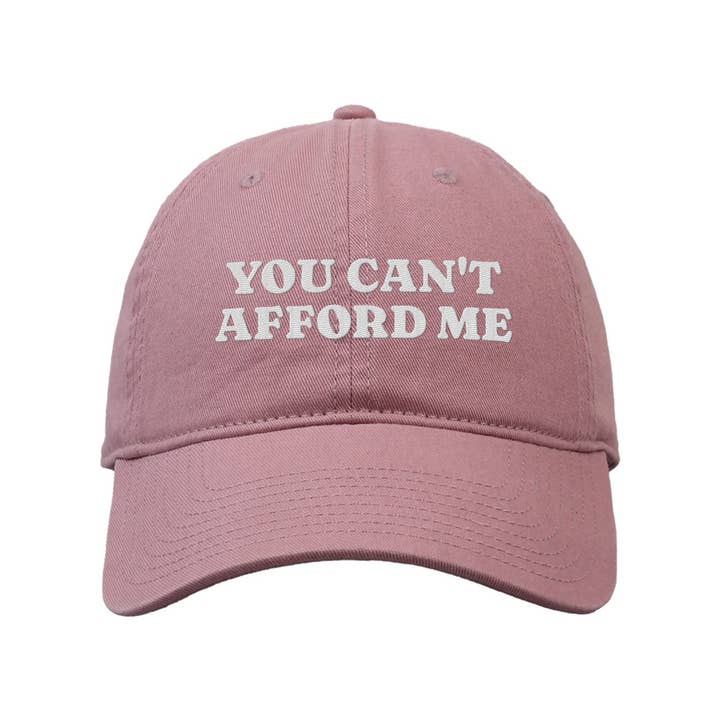 Can't Afford Me Embroidered Classic Twill Cap for wholesale by femfetti