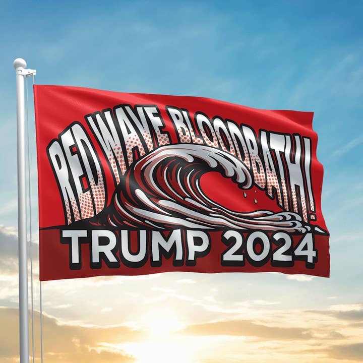 RED TIDAL WAVE BLOODBATH TRUMP 2024 FLAG for wholesale by I Love My Freedom