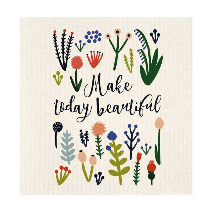 Make Today Beautiful Swedish Dishcloth for wholesale by Potluck Press