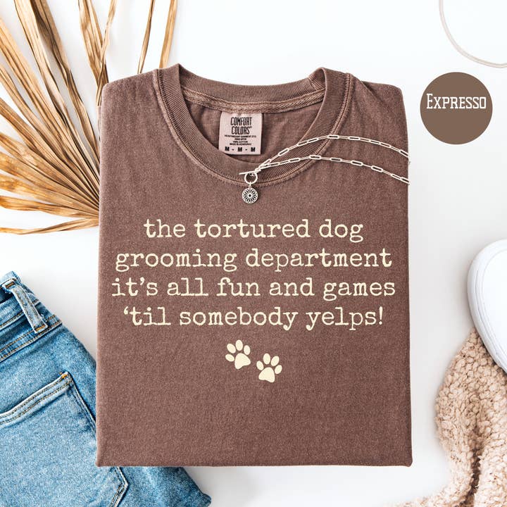 The Tortured Dog Grooming Department Comfort Colors Dog Groomer Gift Tee for wholesale by CindyL Boutique