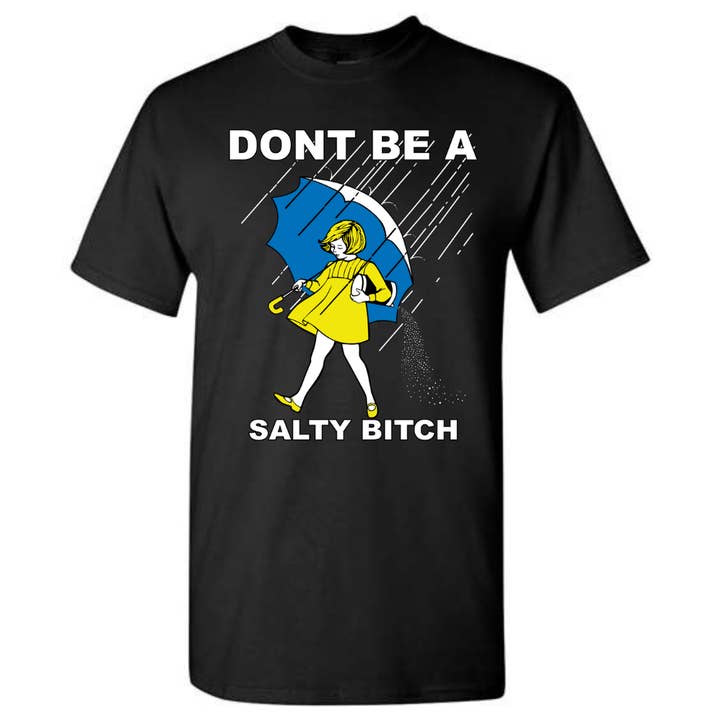 T-shirt unisex da adulto "Don't Be A Salty B*tch" per la vendita all'ingrosso da parte di Coastal