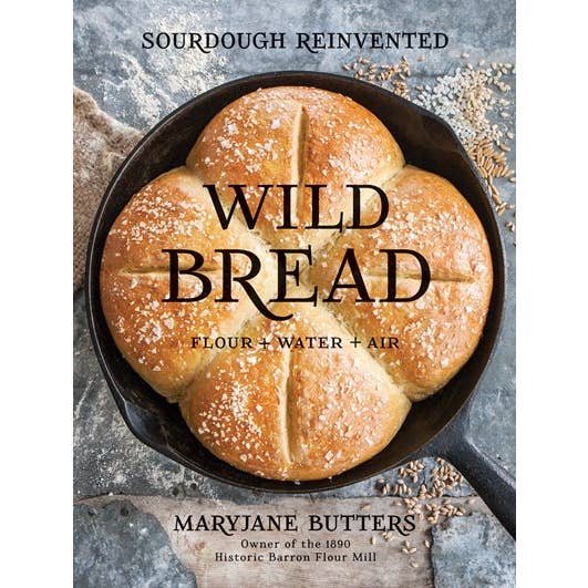 Gibbs Smith - Wholesale Cookbook - Wild Bread: Sourdough Reinvented Cookbook